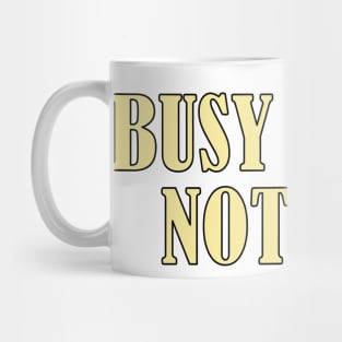 Busy doing nothing Mug